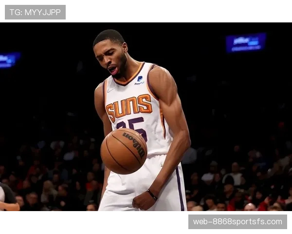 米卡尔·布里奇斯无球跑动提升防守效率拉开球队空间